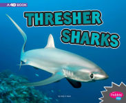 Alternative view 1 of Thresher Sharks: A 4D Book