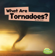 Title: What Are Tornadoes?, Author: Mari Schuh