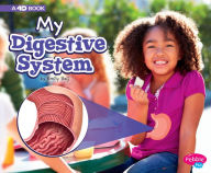 Title: My Digestive System: A 4D Book, Author: Emily Raij