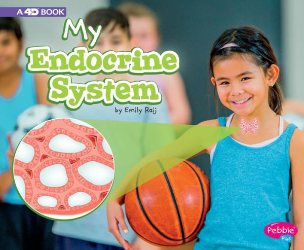 My Endocrine System: A 4D Book