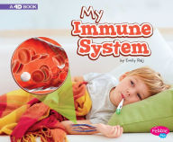 Title: My Immune System: A 4D Book, Author: Emily Raij