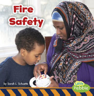 Title: Fire Safety, Author: Sarah L. Schuette