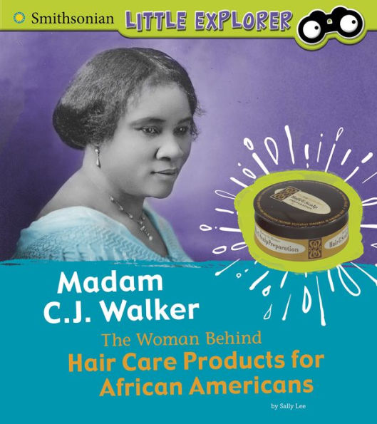 Madam C.J. Walker: The Woman Behind Hair Care Products for African Americans