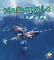 Title: Narwhals Are Awesome, Author: Jaclyn Jaycox