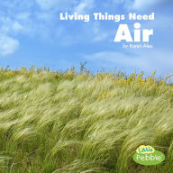 Title: Living Things Need Air, Author: Karen Aleo