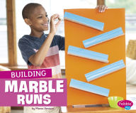 Title: Building Marble Runs, Author: Marne Ventura