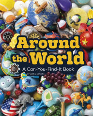 Title: Around the World: A Can-You-Find-It Book, Author: Sarah L. Schuette