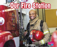 Title: Our Fire Station, Author: Mary Meinking