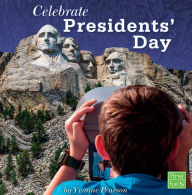 Title: Celebrate Presidents' Day, Author: Yvonne Pearson