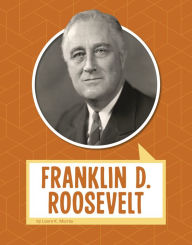 Title: Franklin D. Roosevelt, Author: Laura K. Murray
