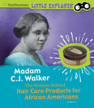 Title: Madam C.J. Walker: The Woman Behind Hair Care Products for African Americans, Author: Sally Lee