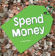 Title: Spend Money, Author: Mary Reina