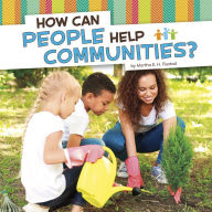 Title: How Can People Help Communities?, Author: Martha E. H. Rustad