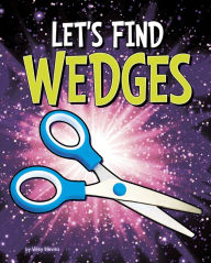 Title: Let's Find Wedges, Author: Wiley Blevins