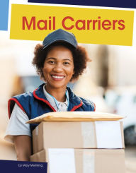 Title: Mail Carriers, Author: Mary Meinking