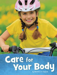 Title: Care for Your Body, Author: Martha E. H. Rustad