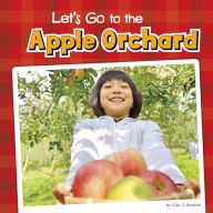 Title: Let's Go to the Apple Orchard, Author: Lisa J. Amstutz