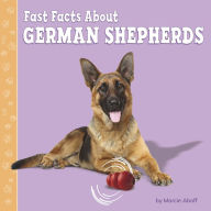 Title: Fast Facts About German Shepherds, Author: Marcie Aboff