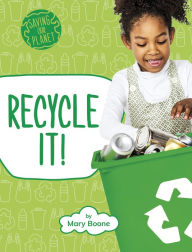 Title: Recycle It!, Author: Mary Boone