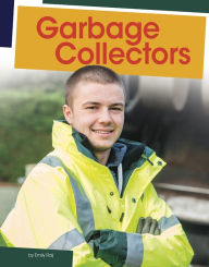 Title: Garbage Collectors, Author: Emily Raij