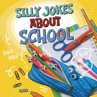 Title: Silly Jokes About School, Author: Michael Dahl