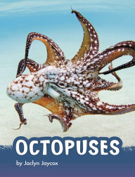 Title: Octopuses, Author: Jaclyn Jaycox