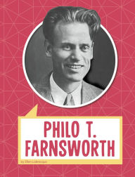 Title: Philo T. Farnsworth, Author: Ellen Labrecque
