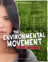 Title: The Environmental Movement: Then and Now, Author: Rebecca Stefoff