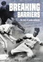 Breaking Barriers: The Story of Jackie Robinson