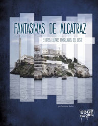 Title: Fantasmas de Alcatraz y otros lugares embrujados del oeste, Author: Suzanne Garbe