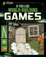 Title: If You Like World-Building Games, Try This!, Author: Marne Ventura