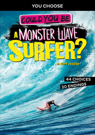 Title: Could You Be a Monster Wave Surfer?, Author: Matt Doeden