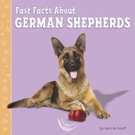 Title: Fast Facts About German Shepherds, Author: Marcie Aboff