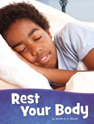 Title: Rest Your Body, Author: Martha E. H. Rustad