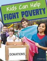 Title: Kids Can Help Fight Poverty, Author: Emily Raij