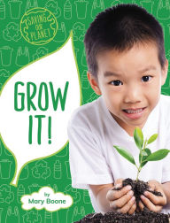Title: Grow It!, Author: Mary Boone