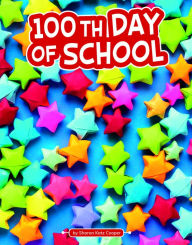 Title: 100th Day of School, Author: Sharon Katz Cooper