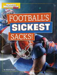 Title: Football's Sickest Sacks!, Author: Shawn Pryor