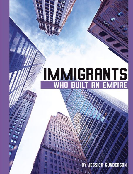 Immigrants Who Built an Empire