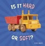 Is It Hard or Soft?