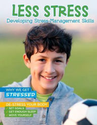 Title: Less Stress: Developing Stress-Management Skills, Author: Ben Hubbard