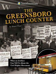 Title: The Greensboro Lunch Counter: What an Artifact Can Tell Us About the Civil Rights Movement, Author: Shawn Pryor