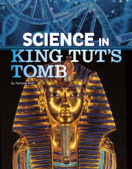 Title: Science in King Tut's Tomb, Author: Tammy Enz