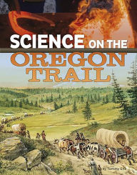 Title: Science on the Oregon Trail, Author: Tammy Enz