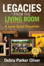 Legacies from the Living Room: A Love-Grief Equation