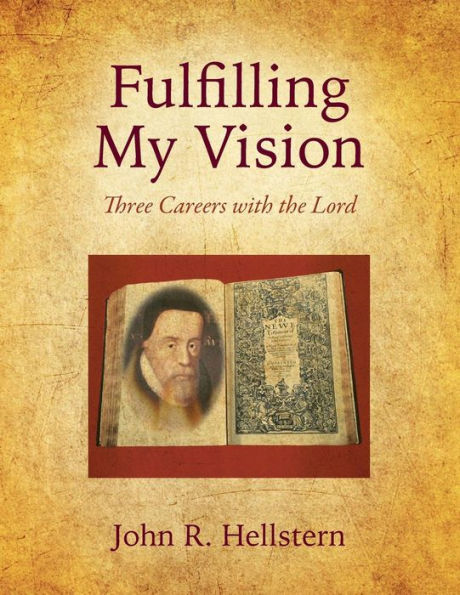 Fulfilling My Vision: Three Careers with the Lord