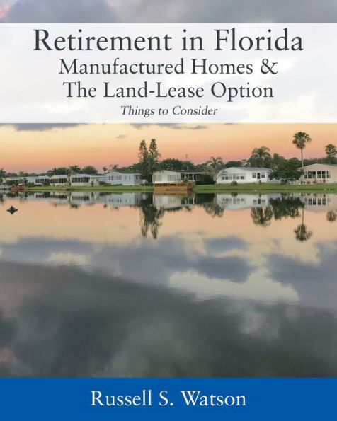 Retirement in Florida Manufactured Homes & The Land-Lease Option: Things to Consider