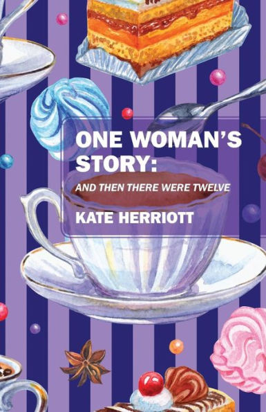 One Woman's Story: And Then There Were Twelve