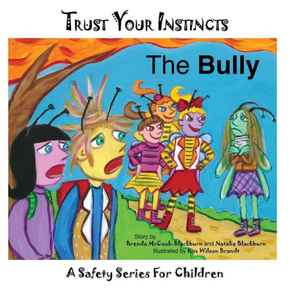 Trust Your Instincts: The Bully