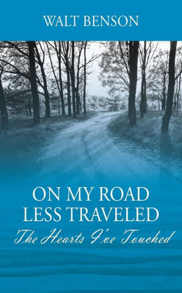 On My Road Less Traveled: The Hearts I've Touched